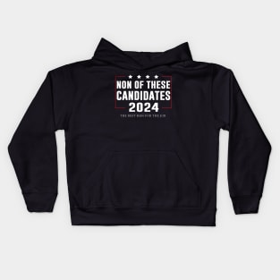 None of These Candidates 2024 Kids Hoodie